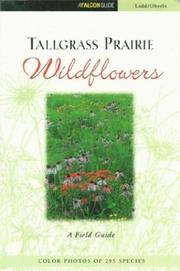Cover of: Tallgrass Prairie Wildflowers by Douglas M. Ladd