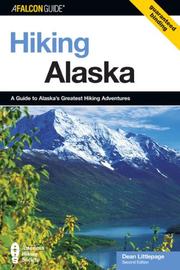 Cover of: Hiking Alaska, 2nd: A Guide to Alaska's Greatest Hiking Adventures (State Hiking Series)