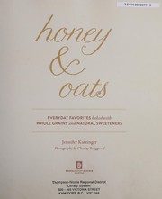 Cover of: Honey & oats: everyday favorites baked with whole grains and natural sweeteners
