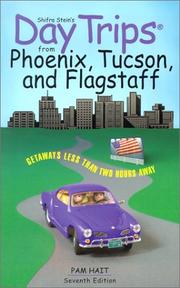 Cover of: Day Trips from Phoenix, Tucson, and Flagstaff, 7th by Pam Hait