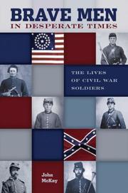 Cover of: Brave Men in Desperate Times: The Lives of Civil War Soldiers