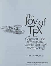Cover of: The joy of TEX: a gourmet guide to typesetting with the AMS-TEX macro package