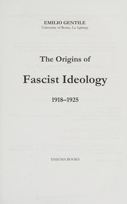 Cover of: The origins of Fascist ideology 1918-1925