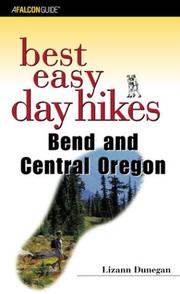 Cover of: Best Easy Day Hikes Bend and Central Oregon by Lizann Dunegan