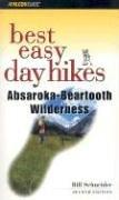 Cover of: Best Easy Day Hikes Absaroka-Beartooth Wilderness, 2nd by Bill Schneider