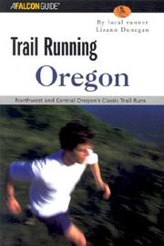 Cover of: Trail Running Oregon: Northwest and Central Oregon's Classic Trail Runs