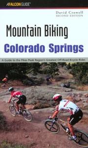 Cover of: Mountain Biking Colorado Springs, 2nd: A Guide to the Pikes Peak Region's Greatest Off-Road Bicycle Rides