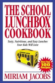 The School Lunchbox Cookbook (Cookbooks) by Miriam Jacobs