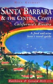 Cover of: Santa Barbara and the Central Coast, 3rd by Kathleen Thompson Hill, Gerald Hill