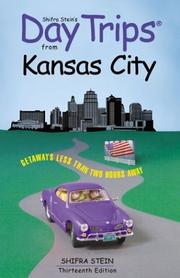 Cover of: Day Trips from Kansas City, 13th by Shifra Stein