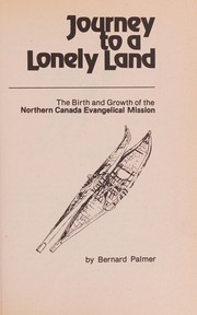 Cover of: Journey to a lonely land by Bernard Palmer
