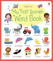 Cover of: My First Spanish Word Book by Felicity Brooks, Hannah Wood, Rosalinde Bonnet