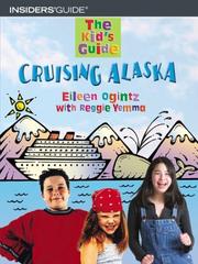 Cover of: The Kid's Guide to Cruising Alaska (Kid's Guides Series) by Eileen Ogintz, Reggie Yemma
