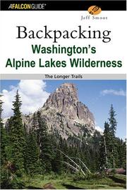 Cover of: Backpacking Washington's Alpine Lakes Wilderness: The Longer Trails (Hiking Guide Series)