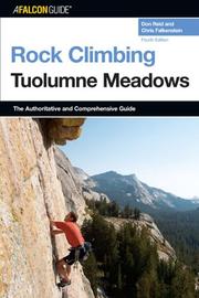 Cover of: Rock Climbing Tuolumne Meadows, 4th (Regional Rock Climbing Series) | Don Reid