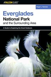 Cover of: A FalconGuide to Everglades National Park and the Surrounding Area (Exploring Series) by Roger L. Hammer