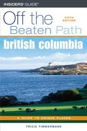Cover of: British Columbia Off the Beaten Path, 5th by Tricia Timmermans
