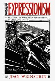 Cover of: The end of expressionism: art and the November Revolution in Germany, 1918-19