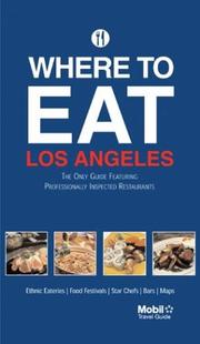 Cover of: Where to Eat Los Angeles (Mobil Dining Guide: Los Angeles)