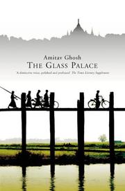 Cover of: The Glass Palace by Amitav Ghosh, Christiane besse, Christiane Besse, Amitav Ghosh