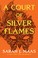 Cover of: A ​Court of Silver Flames