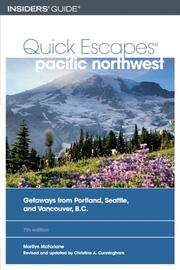 Cover of: Quick Escapes Pacific Northwest, 7th: Getaways from Portland, Seattle, and Vancouver, B.C. (Quick Escapes Series)
