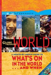 Cover of: Globe trekker's world: a month-by-month guide to the best festivals, beaches, outdoor adventures.