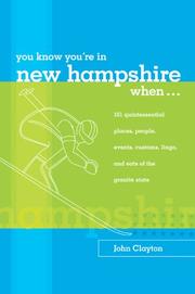 Cover of: You know you're in New Hampshire when--: 101 quintessential places, people, events, customs, lingo, and eats of the Granite State