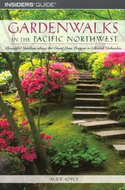 Gardenwalks in the Pacific Northwest by Alice Joyce