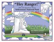 Cover of: "Hey Ranger!": kids ask questions about Yellowstone National Park