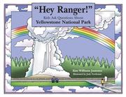 Cover of: "Hey Ranger!" Kids Ask Questions About Yellowstone National Park (Hey Ranger!)