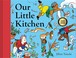 Cover of: Our Little Kitchen