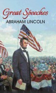 Cover of: Great speeches of Abraham Lincoln