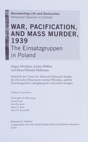 Cover of: War, pacification, and mass murder, 1939: the Einsatzgruppen in Poland