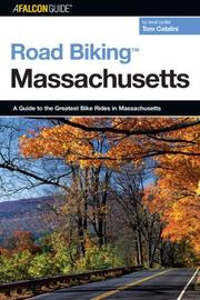 Cover of: Road Biking Massachusetts by Tom Catalini