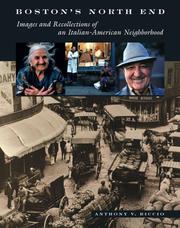 Cover of: Boston's North End: images and recollections of an Italian-American neighborhood