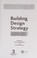 Cover of: Building design strategy