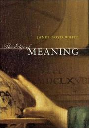 Cover of: The edge of meaning by James Boyd White