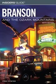 Insiders' Guide to Branson and the Ozark Mountains, 6th by Fred Pfister