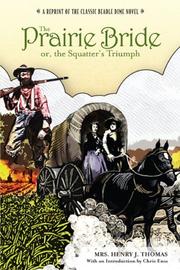 Cover of: The Prairie Bride; or, the Squatter's Triumph: A Reprint of the Classic Beadle Dime Novel