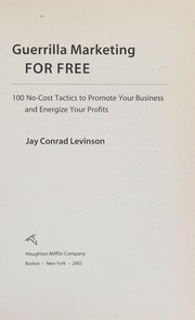 Cover of: Guerilla marketing for free: 100 no-cost tactics to promote your business and energize your profits