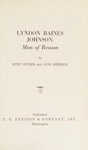 Cover of: Lyndon Baines Johnson: man of reason