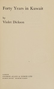 Forty years in Kuwait by Violet Dickson