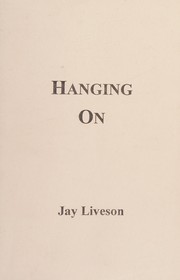 Cover of: Hanging on: poems