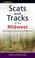 Cover of: Scats and Tracks of the Midwest