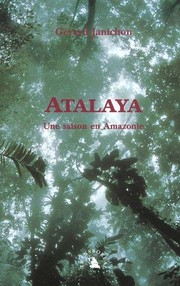 Cover of: Atalaya: Une saison en Amazonie