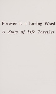 Cover of: Forever is a loving word: a story of life together