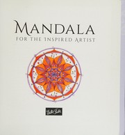 Cover of: Mandala for the inspired artist: working with paint, paper, and texture to create expressive mandala art