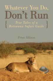 Cover of: Whatever You Do, Don't Run by Peter Allison