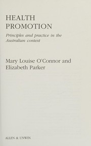 Cover of: Health promotion: principles and practice in the Australian context